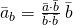 \tiny {\bar{a}}_{b}=\frac{\bar{a}\cdot \bar{b}}{\bar{b}\cdot \bar{b}}\: \bar{b}