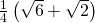 \tiny \frac{1}{4}\left(\sqrt{6}+\sqrt{2} \right)