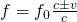 f={f}_{0}\frac{c\pm v}{c}
