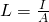 L=\frac{I}{A}