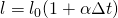 l={l}_{0}(1+\alpha \Delta t)