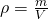 \rho =\frac{m}{V}